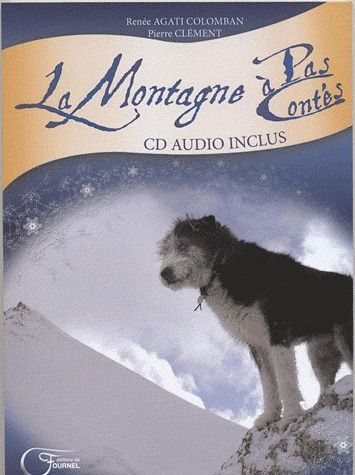 Emprunter La montagne à pas contés. Avec 1 CD audio livre