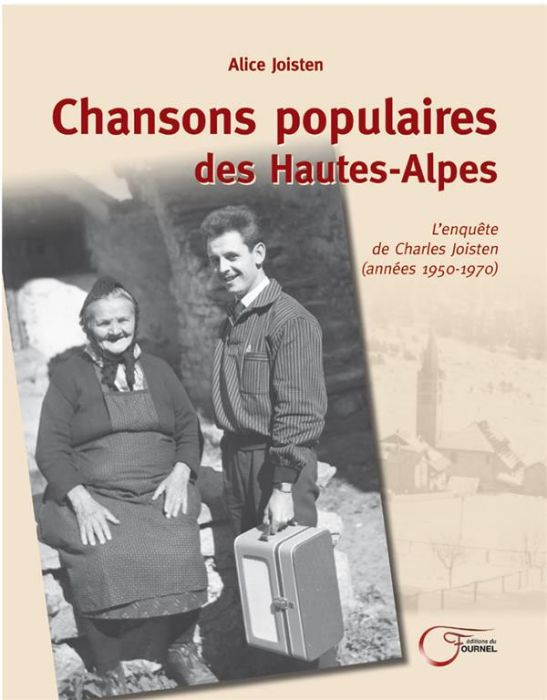 Emprunter Chansons populaires des Hautes-Alpes. L'enquête de Charles Joisten (années 1950-1970) livre