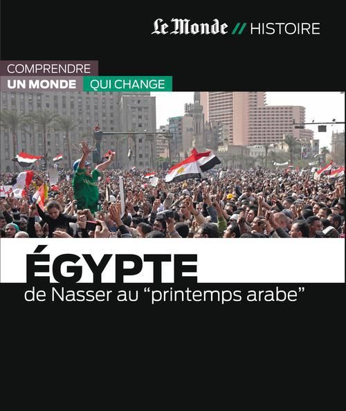 Emprunter Egypte. De Nasser au printemps arabe livre