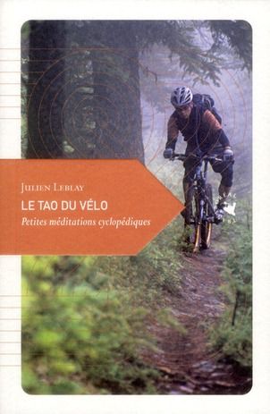 Emprunter Le Tao du vélo. Petites méditations cyclopédiques livre