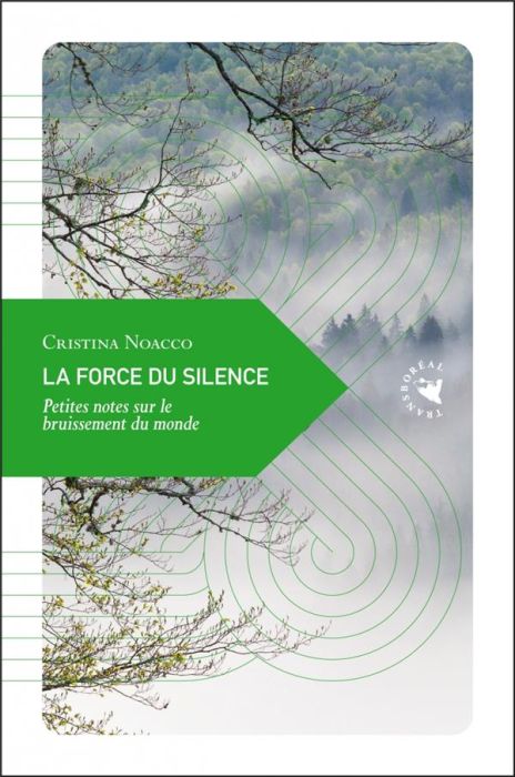 Emprunter La force du silence. Petites notes sur le bruissement du monde livre