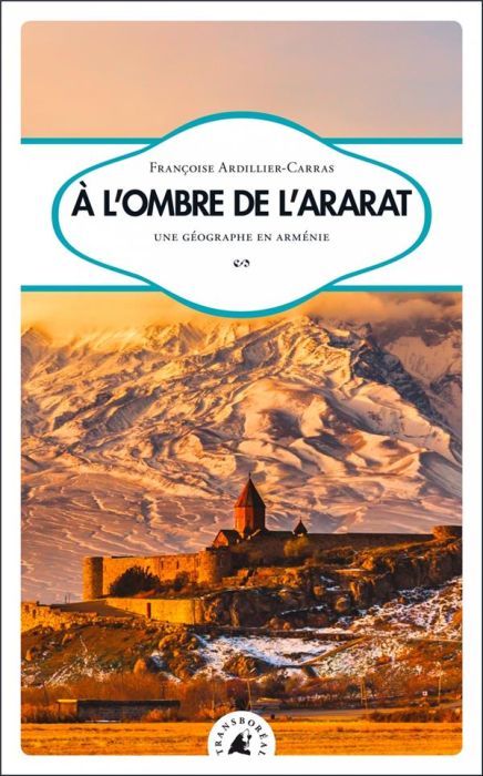 Emprunter A l’ombre de l’Ararat. Une géographe en Arménie livre