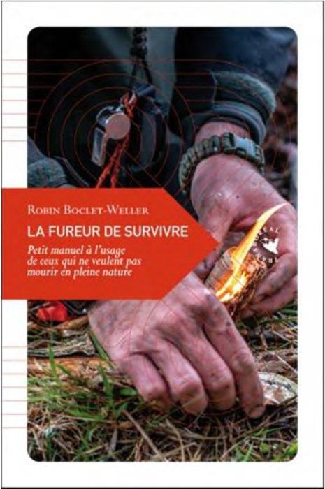 Emprunter La fureur de survivre. Petit manuel à l’usage de ceux qui ne veulent pas mourir en pleine nature livre