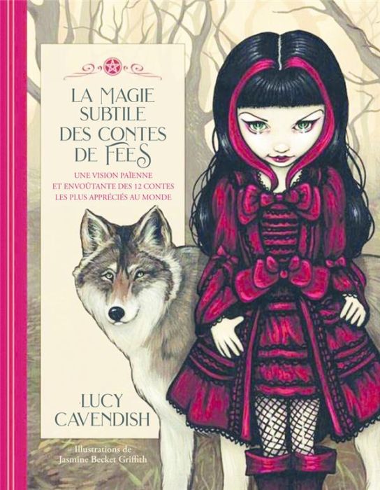 Emprunter La magie subtile des contes de fées. Une vision païenne et envoûtante des 12 contes les plus appréci livre