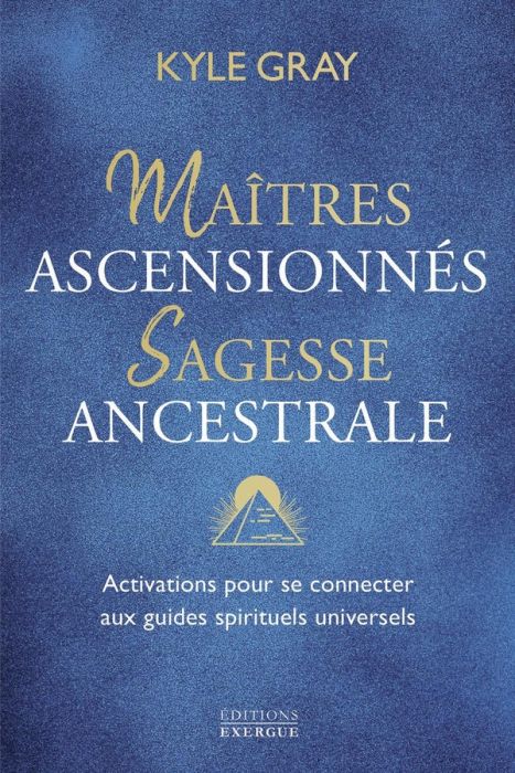 Emprunter Maîtres ascensionnés, sagesse ancestrale. Activations pour se connecter aux guides spirituels univer livre