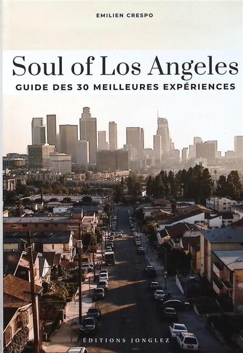 Emprunter Soul of Los Angeles. Guide des 30 meilleures expériences livre