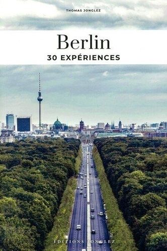 Emprunter Berlin. 30 expériences livre