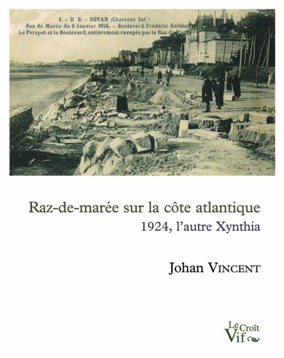 Emprunter Raz-de-marée sur la côte atlantique. 1924, l?autre Xynthia livre