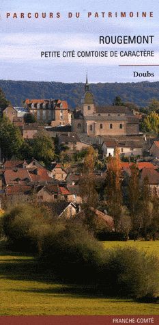 Emprunter Rougemont. Petite cité comtoise de caractère livre