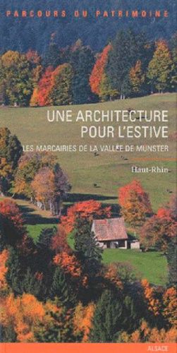 Emprunter Une architecture pour l'estive. Les marcairies de la vallée de Munster livre