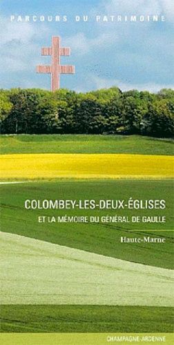 Emprunter Colombey-les-Deux-Eglises et la mémoire du général de Gaulle livre