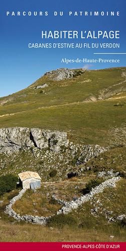 Emprunter Habiter l'alpage, cabanes d'estive au fil du Verdon livre