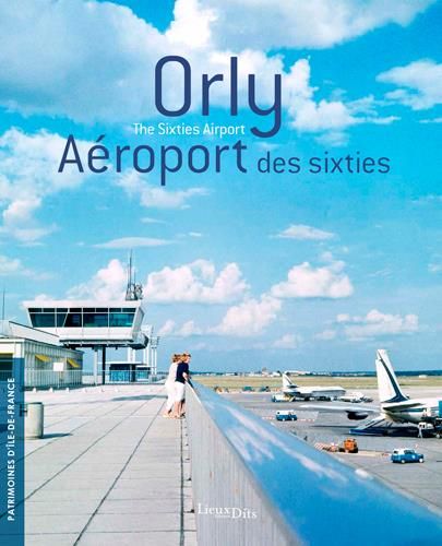 Emprunter Orly. Aéroport des sixties, Edition bilingue français-anglais livre