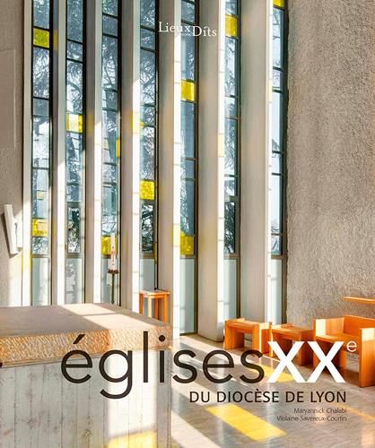 Emprunter Eglises XXe du diocèse de Lyon livre