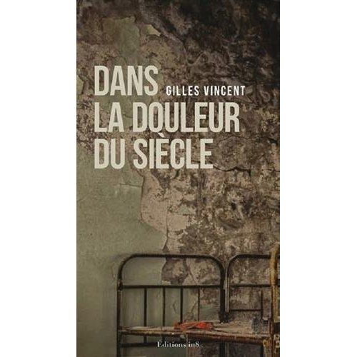 Emprunter Dans la douleur du siècle livre