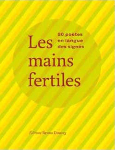 Emprunter Les mains fertiles. 50 poètes en langue des signes, avec 1 DVD livre