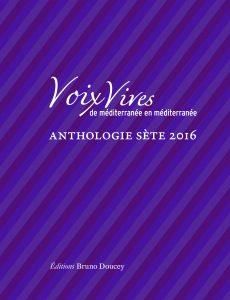 Emprunter Voix Vives, de Méditerranée en Méditerranée. Anthologie Sète, Edition 2016 livre