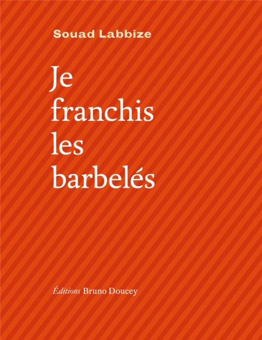 Emprunter Je franchis les barbelés livre