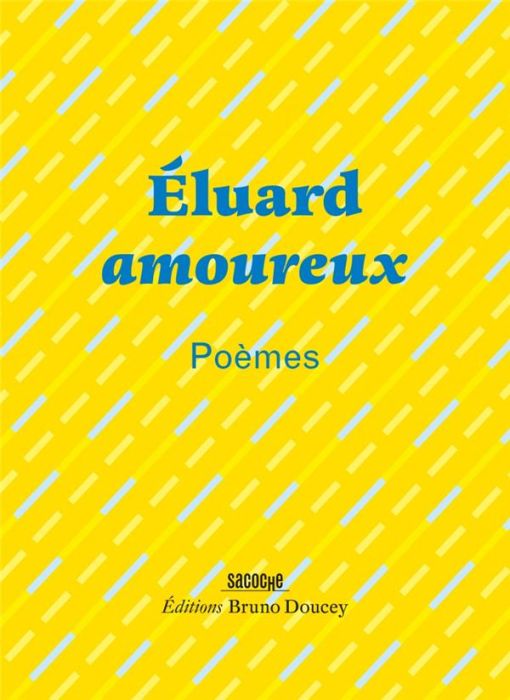 Emprunter Eluard amoureux. Poèmes livre