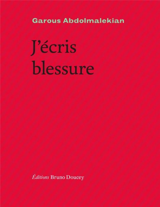 Emprunter J'écris blessure. Edition bilingue français-persan iranien livre