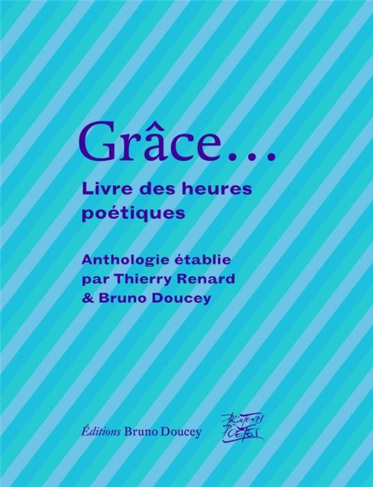 Emprunter Grâce...- Livre des heures poétiques. Livre des heures poétiques livre