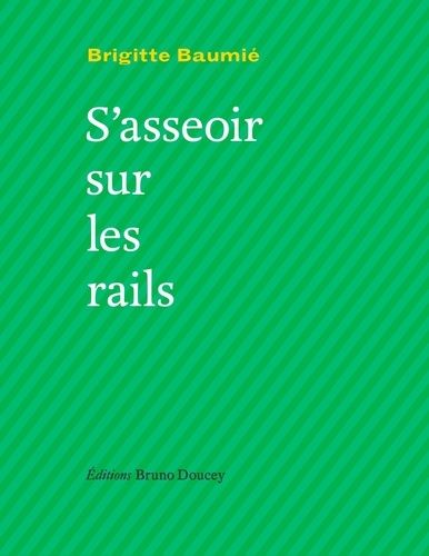 Emprunter S'asseoir sur les rails livre