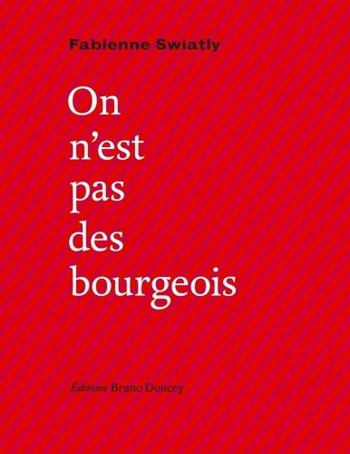 Emprunter On n'est pas des bourgeois livre