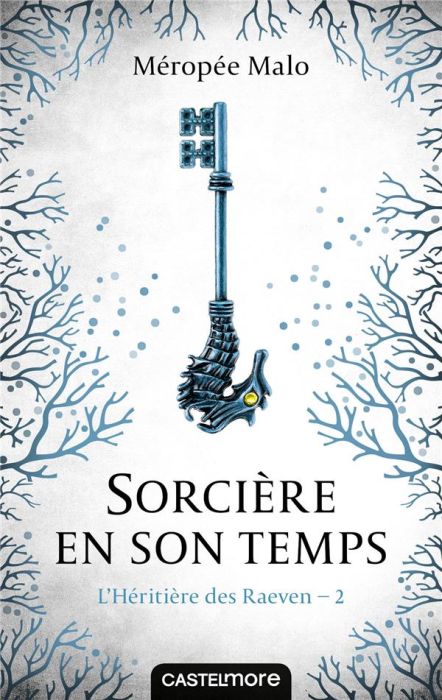 Emprunter L'héritière des Raeven Tome 2 : Sorcière en son temps livre