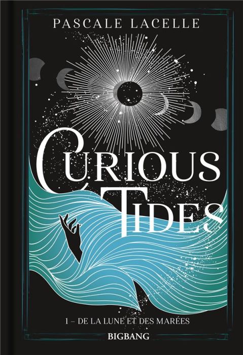 Emprunter Curious Tides Tome 1 : De la lune et des marées livre