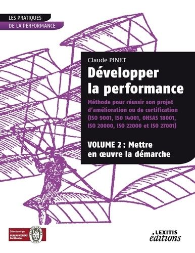 Emprunter Développer la performance. Méthode pour réussir son projet d'amélioration ou de certification (ISO 9 livre