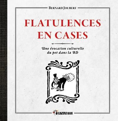 Emprunter Flatulences en cases. Une évocation culturelle du pet dans la BD livre