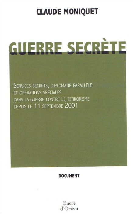 Emprunter Guerre secrète. Services secrets, diplomatie parallèle et opérations spéciales dans la guerre contre livre