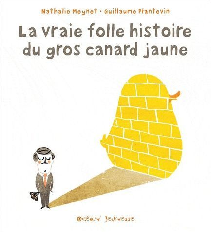 Emprunter La vraie folle histoire du gros canard jaune livre