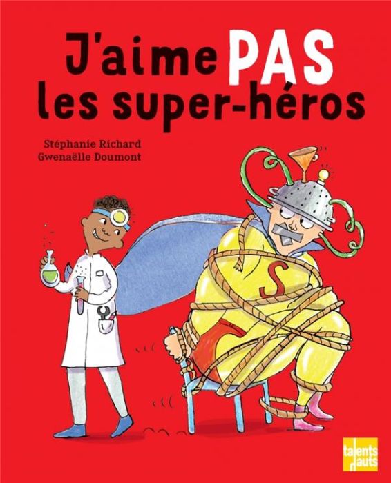 Emprunter J'aime PAS les super-héros livre