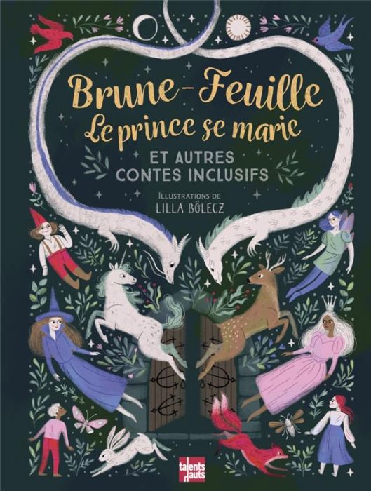 Emprunter Brune-Feuille, le prince se marie et autres contes inclusifs livre