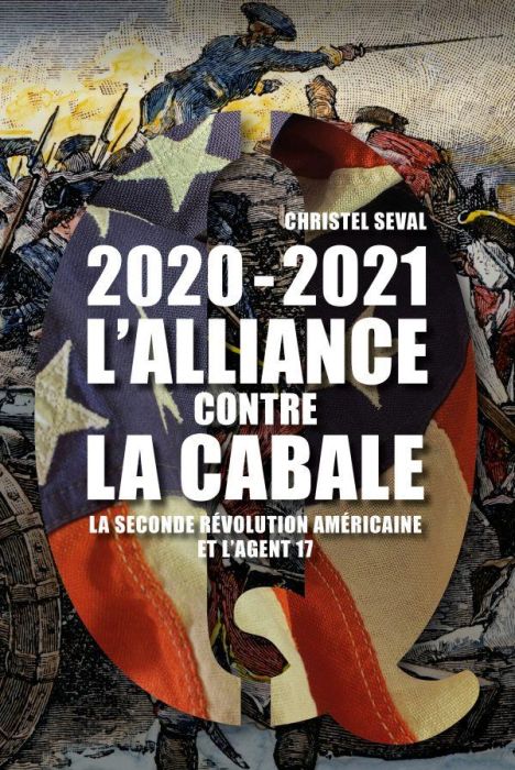 Emprunter 2020-2021 L'alliance contre la Cabale. La seconde révolution américaine et l'agent 17 livre