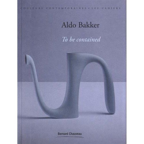 Emprunter Aldo Bakker. To be contained, Edition bilingue français-anglais livre