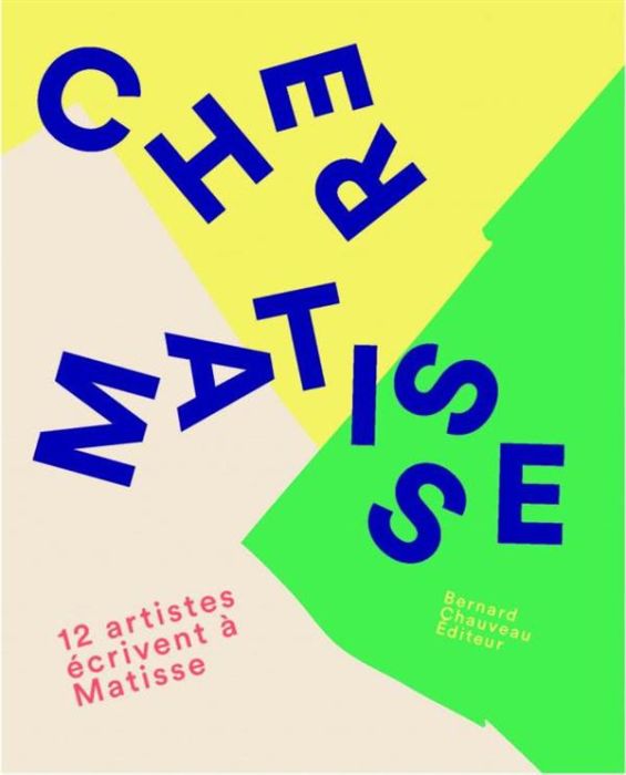 Emprunter Cher Matisse. 12 artistes écrivent à Matisse livre