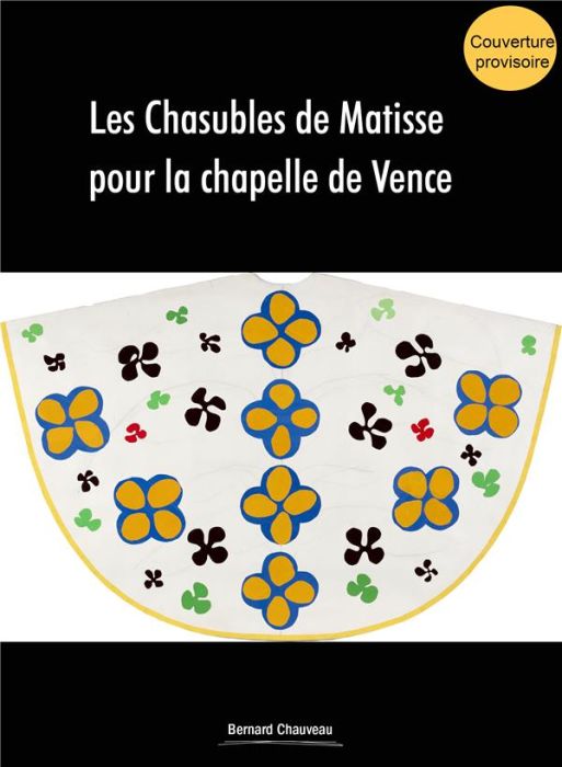 Emprunter Les Chasubles de Matisse pour la chapelle de Vence livre