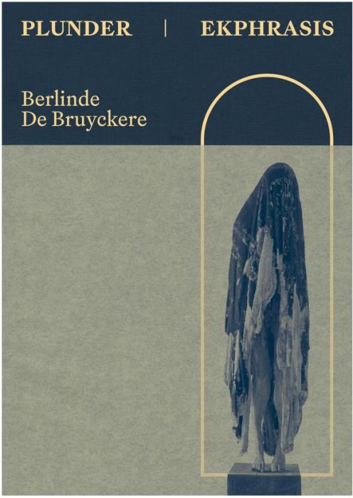 Emprunter BERLINDE DE BRUYCKERE, PLUNDER-EKPHRASIS - [EXHIBITION, MONTPELLIER, MO.CO. MONTPELLIER CONTEMPORAIN livre