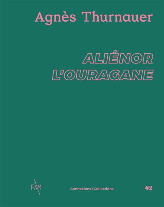 Emprunter Agnès Thurnauer. Aliénor l'ouragane livre