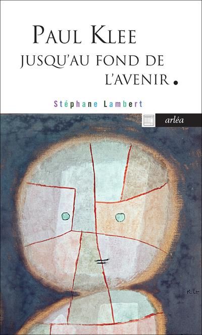 Emprunter Paul Klee jusqu'au fond de l'avenir livre