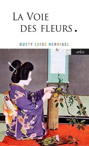 Emprunter La voie des fleurs. Le zen dans l'art japonais des compositions florales, 2e édition revue et corrig livre