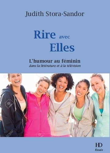 Emprunter Rire avec elles. L'humour au féminin dans la littérature et à la télevision livre