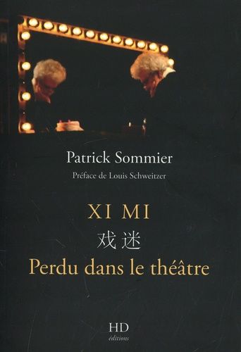 Emprunter Xi Mi (??). Perdu dans le théatre livre