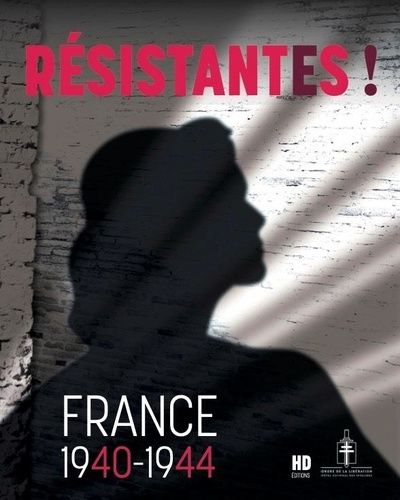 Emprunter Résistantes ! France 1940-1944 livre