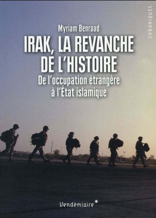 Emprunter Irak, la revanche de l'histoire. De l'occupation étrangère à l'Etat islamique livre