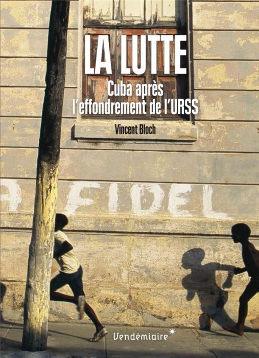 Emprunter La lutte. Cuba après l'effondrement de l'URSS livre