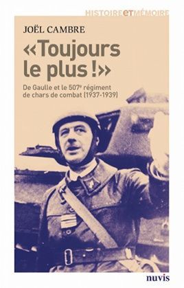 Emprunter Toujours le plus !. De Gaulle et le 507e régiment de Chars de combat (1937-1939) livre