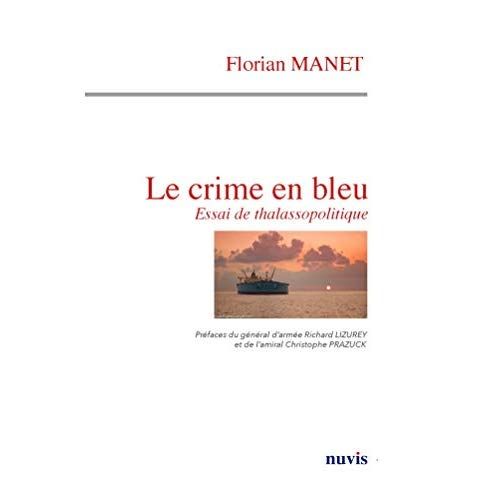 Emprunter Le crime en bleu. Essai de thalassopolitique livre